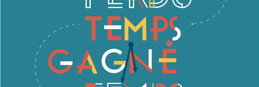 Conférence Temps perdu temps gagné temps partagé